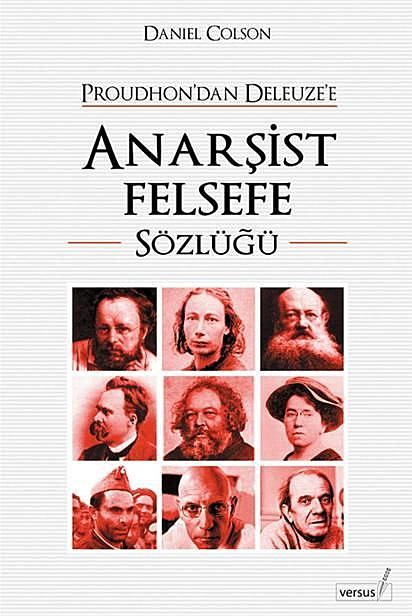 Proudhon'dan Deleuze'e Anarşist Felsefe Sözlüğü, Daniel Colson