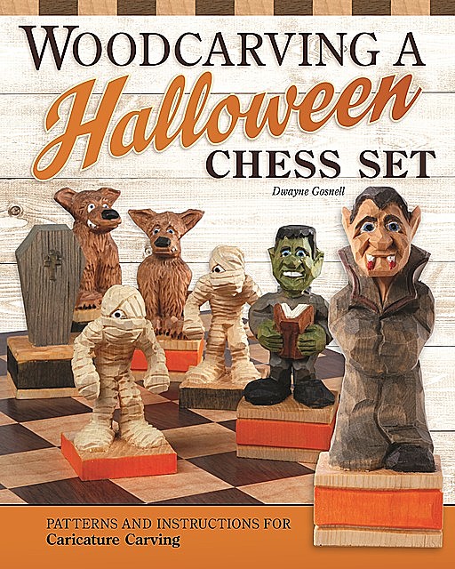 Woodcarving a Halloween Chess Set, Dwayne Gosnell