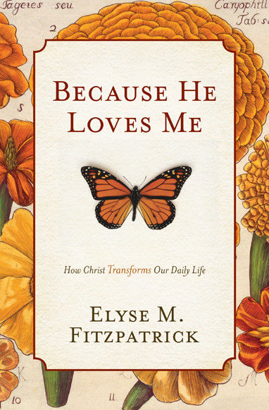 Because He Loves Me, Elyse Fitzpatrick