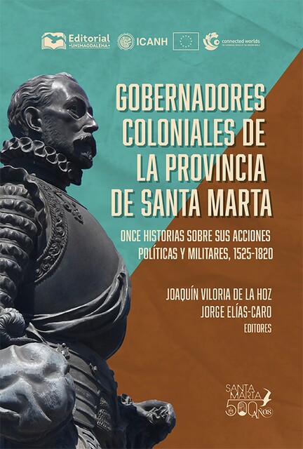 Gobernadores coloniales de la provincia de Santa Marta, Mariano García, Joaquín Viloria De la Hoz, Édgar Rey Sinning, Antonino Vidal Ortega, Jorge Enrique Elías Caro, José Manuel Serrano Álvarez, José Polo Acuña, Luis Burset Flores, Marcela Barraza Píña, Sebastián Amaya Palacios, Vladimir Daza Villar