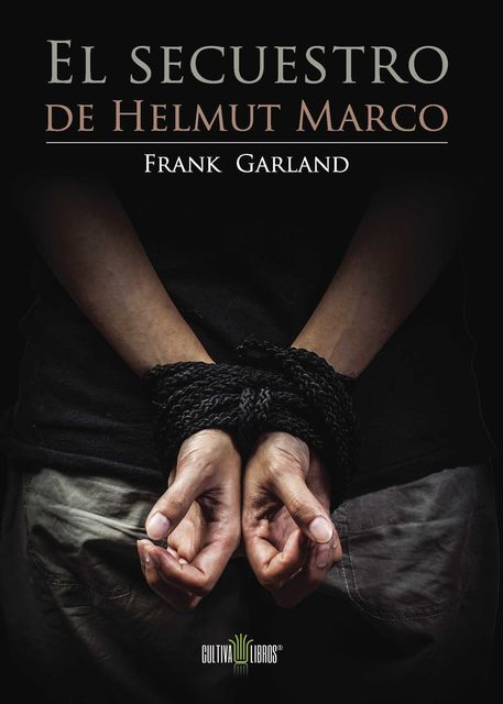 El secuestro de Helmut Marco, Frank Garland