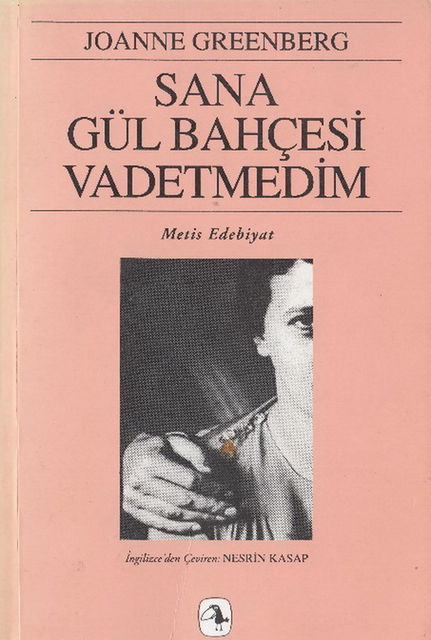 Sana Gül Bahçesi Vadetmedim, Joanne Greenberg