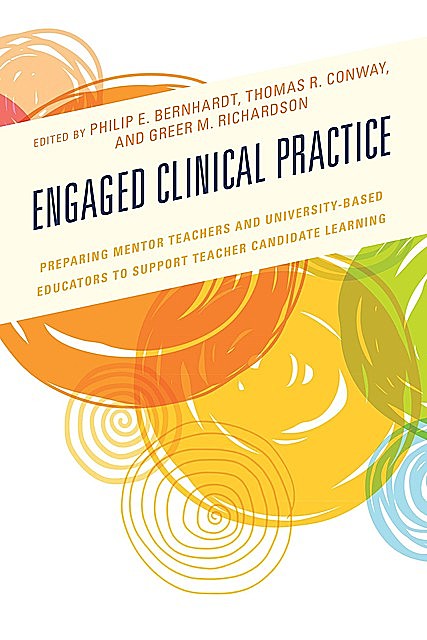 Engaged Clinical Practice, Thomas Conway, Greer M. Richardson, Philip E. Bernhardt