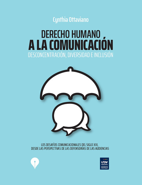 Derecho humano a la comunicación: Desconcentración, diversidad e inclusión, Cynthia Ottaviano