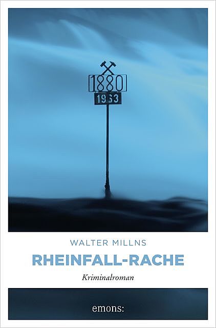 Rheinfall-Rache, Walter Millns