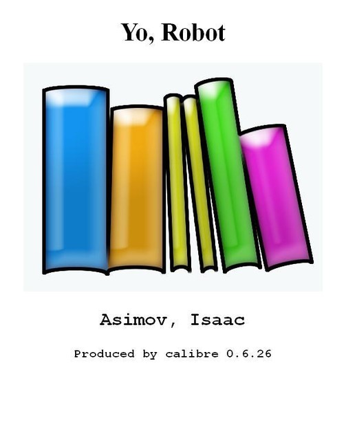 Yo, Robot, Isaac Asimov