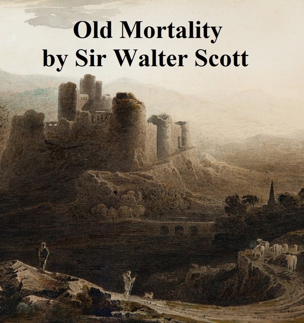 Old Mortality, Walter Scott