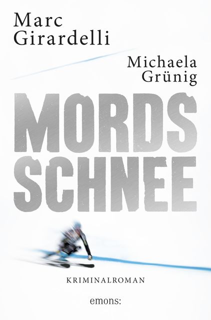 Mordsschnee, Marc Girardelli, Michaela Grünig