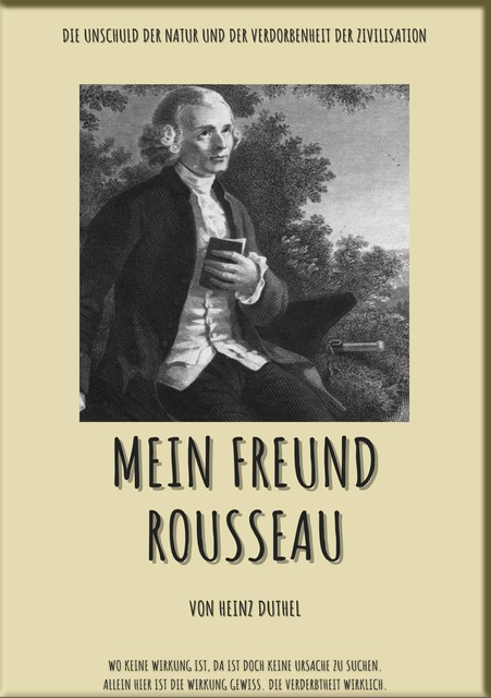 MEIN FREUND ROUSSEAU, Heinz Duthel