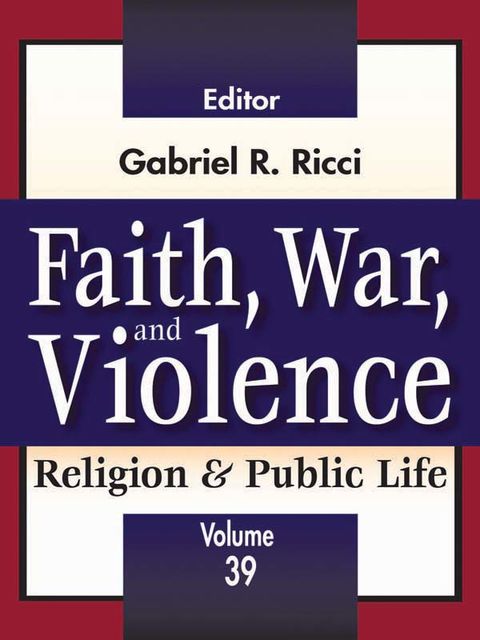 Faith, War, and Violence, Gabriel Ricci