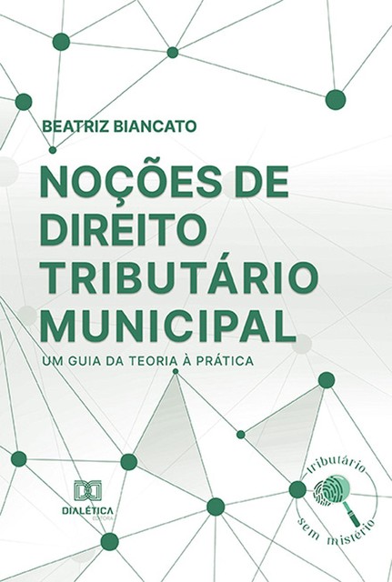 Noções de Direito Tributário Municipal, Beatriz Biancato