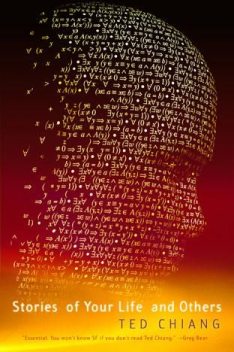 Stories of Your Life and Others, Ted Chiang