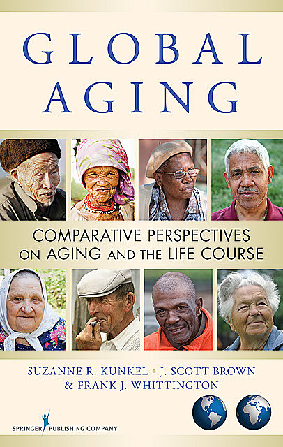 Global Aging, Suzanne R. Kunkel, Frank J. Whittington, J. Scott Brown