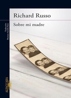 Sobre Mi Madre, Richard Russo