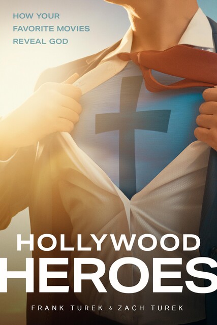 Hollywood Heroes, Frank Turek, Zach Turek