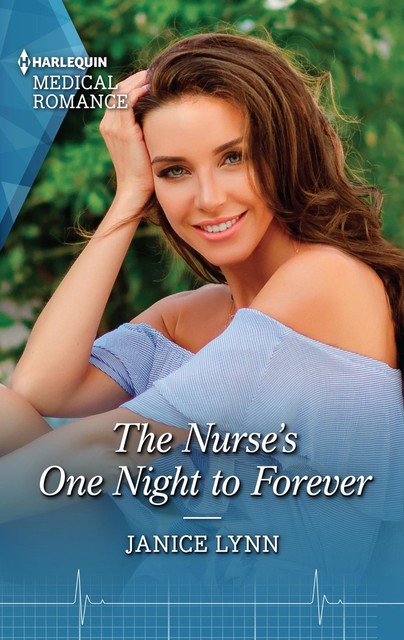 The Nurse's One Night to Forever, Janice Lynn