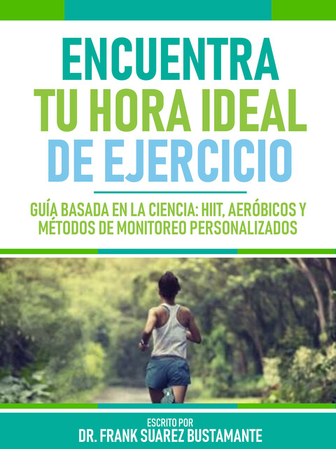 Encuentra Tu Hora Ideal De Ejercicio, Frank Suarez Bustamante, Metabolismo Libreria