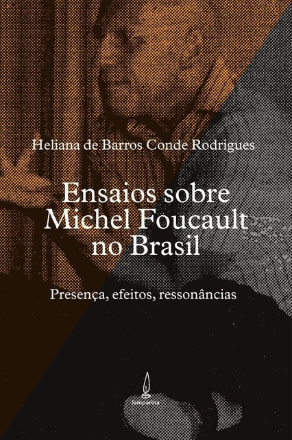 Ensaios sobre Michel Foucault no Brasil, Heliana Conde