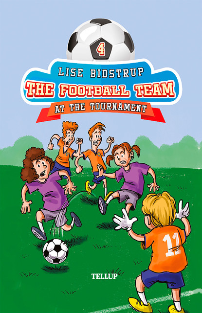 The Football Team #4: At the Tournament, Lise Bidstrup