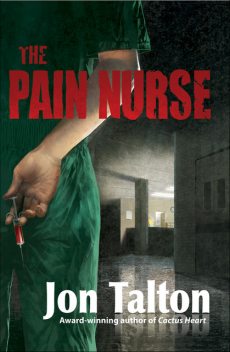 The Pain Nurse, Jon Talton