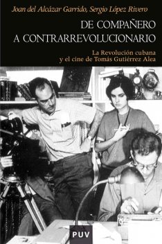 De compañero a contrarrevolucionario, Joan del Alcàzar Garrido, Sergio López Rivero