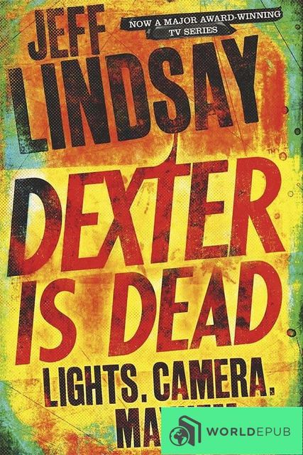 Dexter Is Dead, Jeff Lindsay