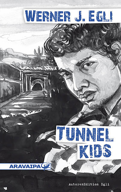 Tunnel Kids, Werner J. Egli