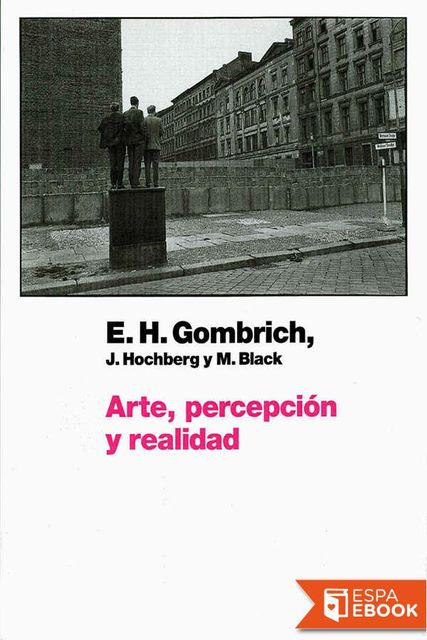 Arte, percepción y realidad, Ernst H. Gombrich, amp, Julian Hochberg, Max Black