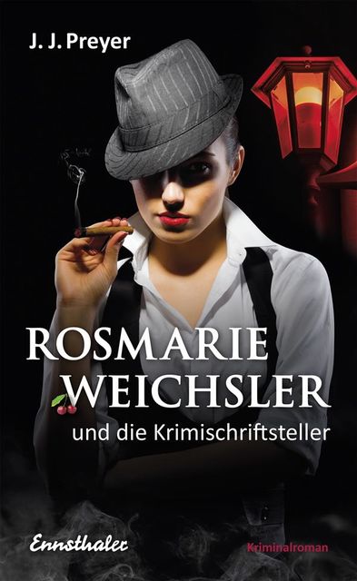 Rosmarie Weichsler und die Krimischriftsteller, J.J. Preyer