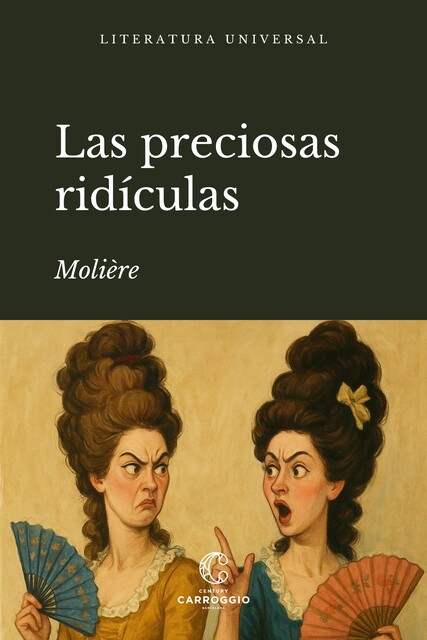 Las preciosas ridículas, Molière