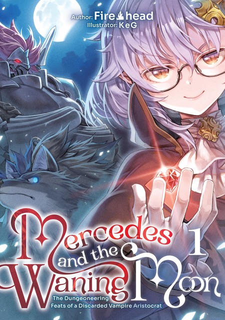 Mercedes and the Waning Moon: The Dungeoneering Feats of a Discarded Vampire Aristocrat Volume 1, Fire head