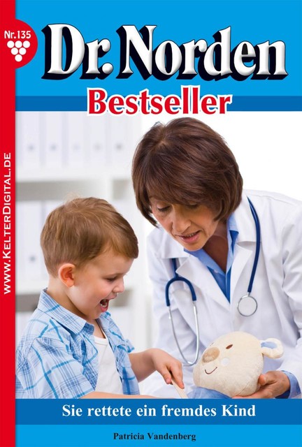 Dr. Norden Bestseller 135 – Arztroman, Patricia Vandenberg