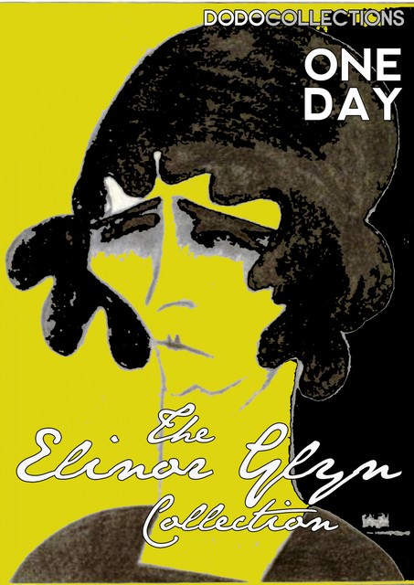 One Day, Elinor Glyn