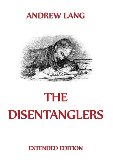 The Disentanglers, Andrew Lang