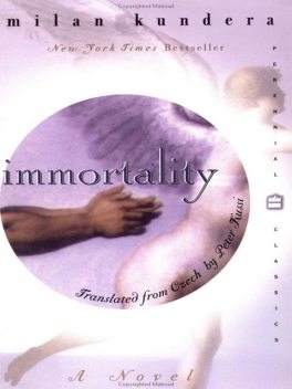 Immortality, Milan Kundera