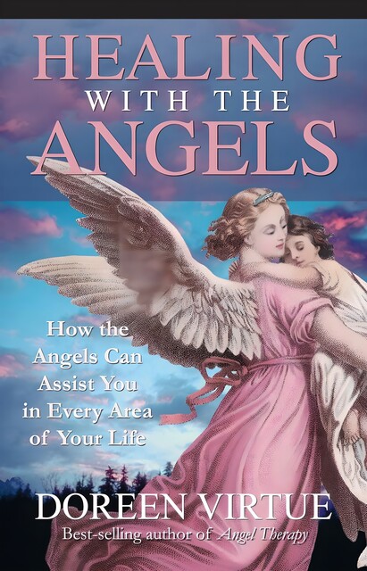 Healing with the Angels, Doreen Virtue
