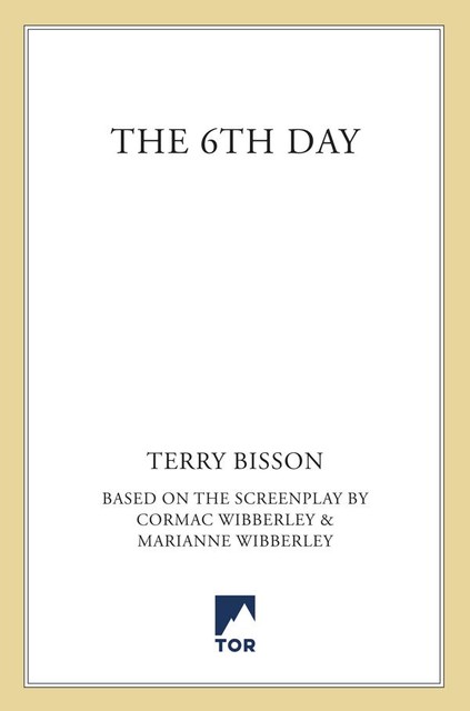 The 6th Day, Terry Bisson