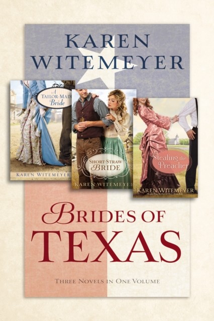 Brides of Texas, Karen Witemeyer
