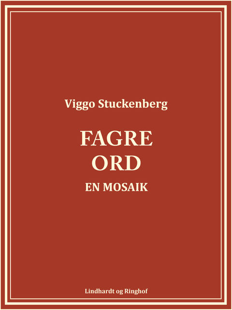 Fagre ord: en mosaik, Viggo Stuckenberg