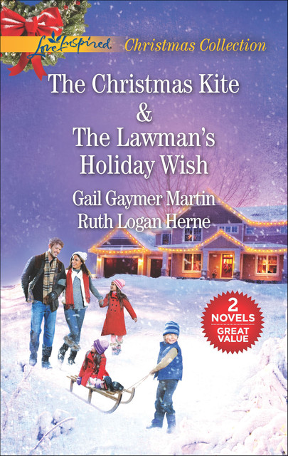 The Christmas Kite & The Lawman's Holiday Wish, Ruth Logan Herne, Gail Gaymer Martin