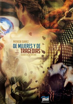 De mujeres y de tragedias, Patricia Suárez