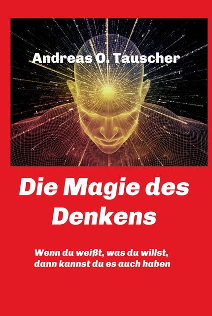 Die Magie des Denkens, Andreas Tauscher