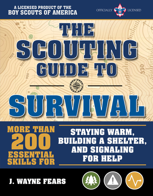 The Scouting Guide to Survival, J. Wayne Fears, The Boy Scouts of America