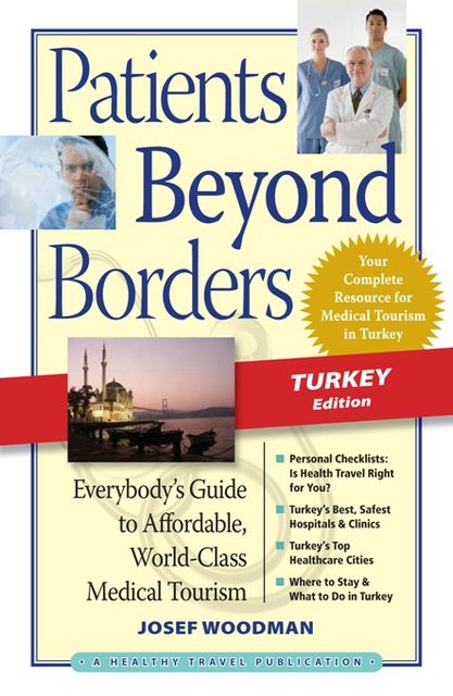 Patients Beyond Borders Turkey Edition, Josef Woodman