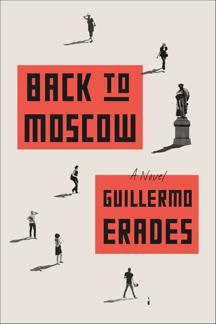 Back to Moscow, Guillermo Erades