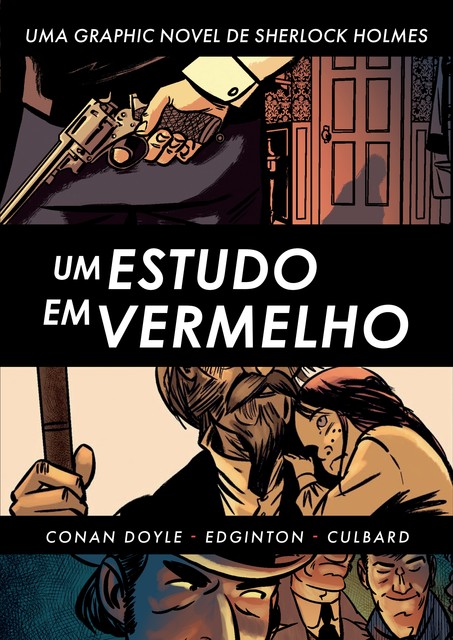 Sherlock Holmes: Um Estudo em Vermelho, Arthur Conan Doyle, I.N. J Culbard, Ian Edginton