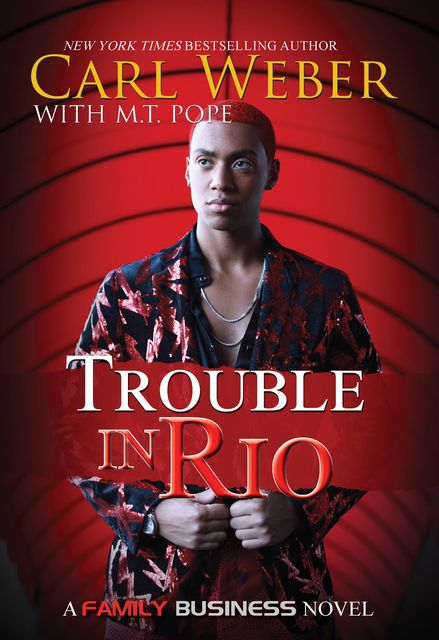 Trouble in Rio, Carl Weber, M.T. Pope