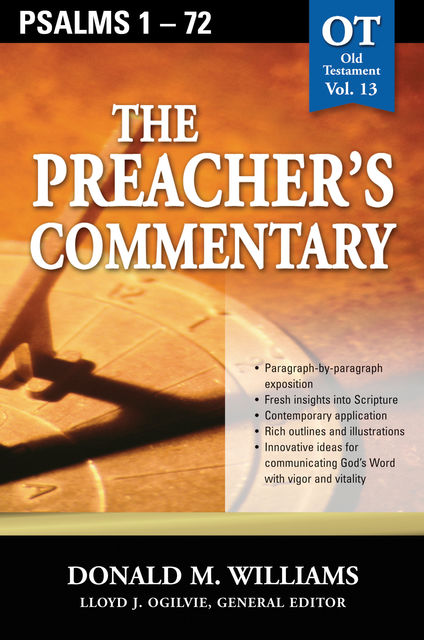 The Preacher's Commentary - Vol. 13: Psalms 1-72, Don Williams