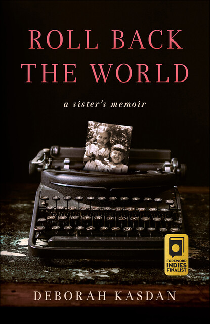 Roll Back the World, Deborah Kasdan