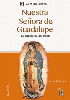 Nuestra Señora de Guadalupe, Irene Laura di Palma